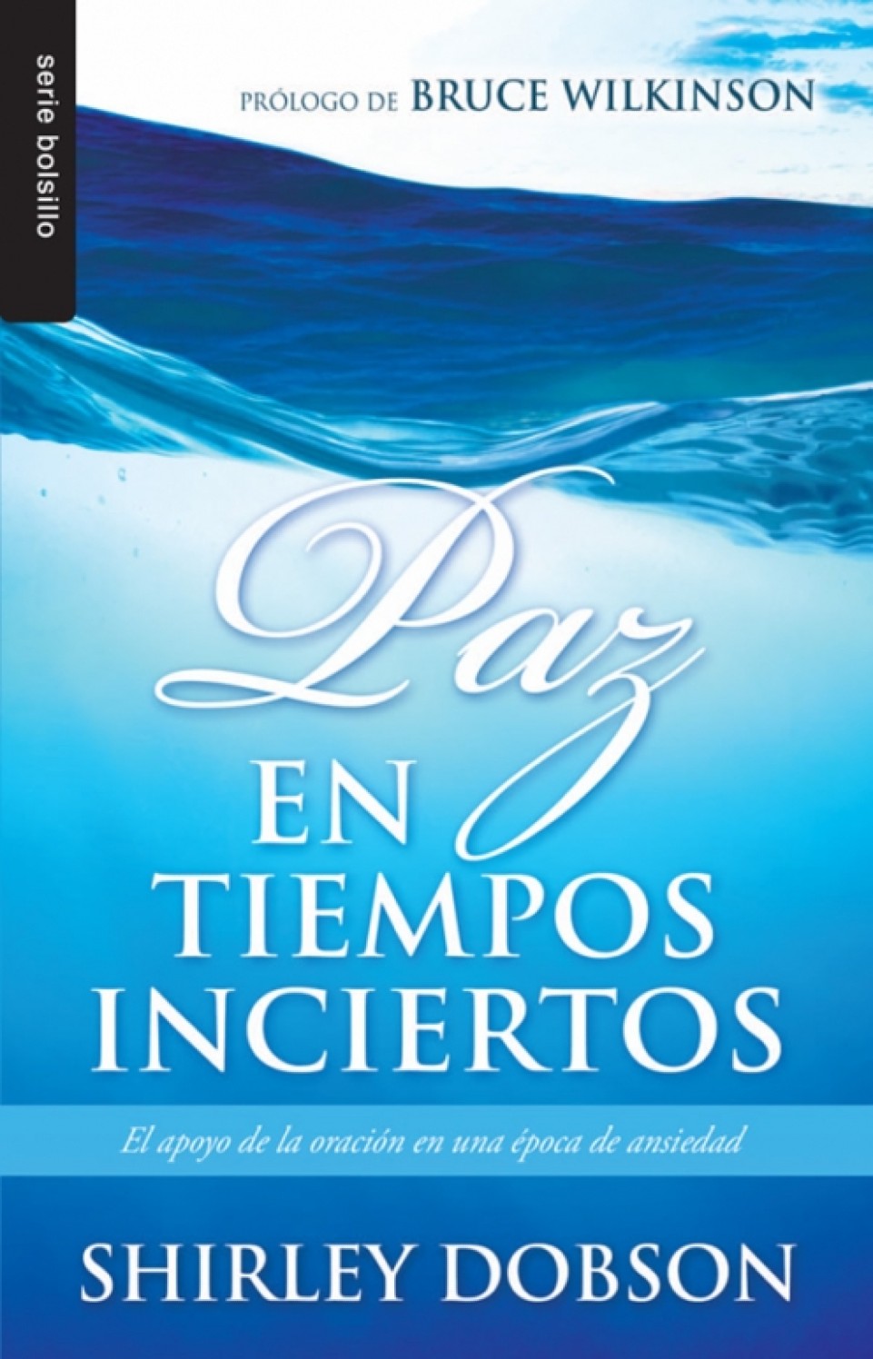 Paz en Tiempos Inciertos - Edición Bolsillo - Tapa Blanda - Shirley Dobson