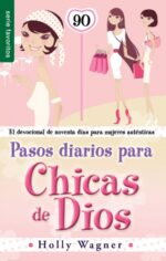 Pasos Diarios para Chicas de Dios - Edición Favoritos -  Tapa Blanda –  Holly Wagner