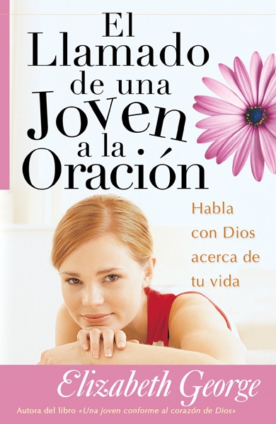 Llamado de una Joven a la Oración - Tapa Blanda – Elizabeth George