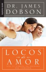 Locos de Amor - Edición Bolsillo -  Tapa Blanda – James Dobson
