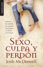 Sexo, Culpa y Perdón - Edición Bolsillo - Tapa Blanda –  Josh McDowell