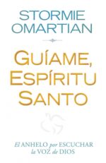 Guíame, Espíritu Santo - Tapa Blanda – Stormie Omartian