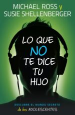 Lo Que no te Dice tu Hijo - Tapa Blanda –  Michael Ross