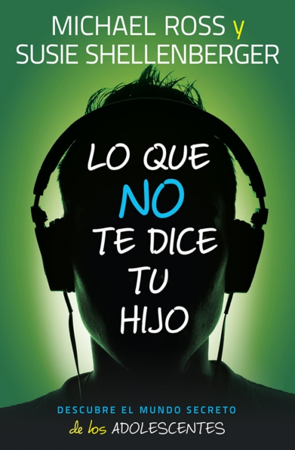 Lo Que no te Dice tu Hijo - Tapa Blanda – Michael Ross
