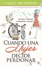 Cuando una Mujer Decide Perdonar - Tapa Blanda –  Cheryl Brodersen