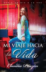 Mi Viaje Hacia la Vida - Tapa Blanda –  Claudia Pinzón