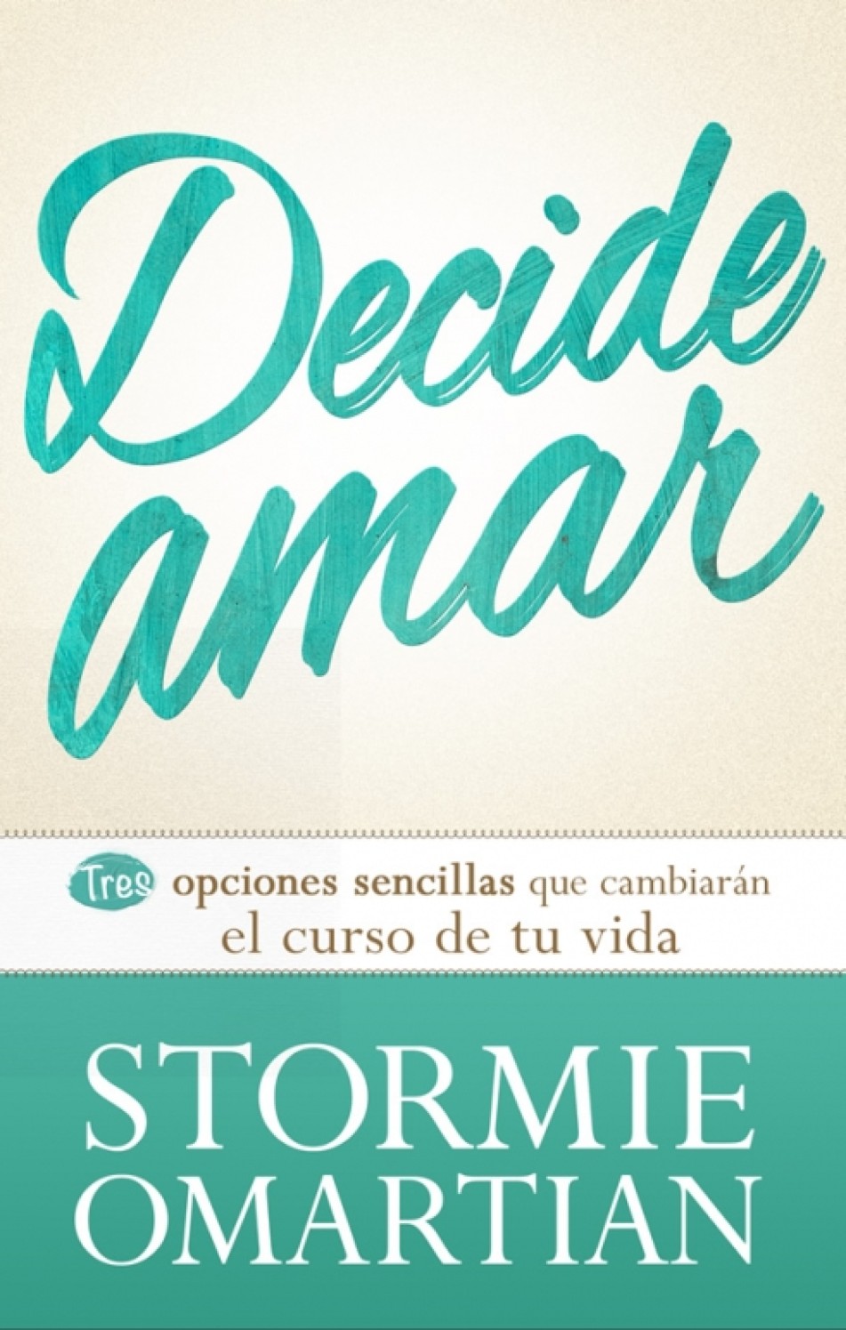 Decide Amar - Tapa Blanda – Stormie Omartian