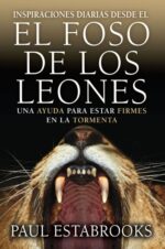 Inspiraciones Diarias desde el Foso de los Leones -  Tapa Blanda –  Paul Estabrooks