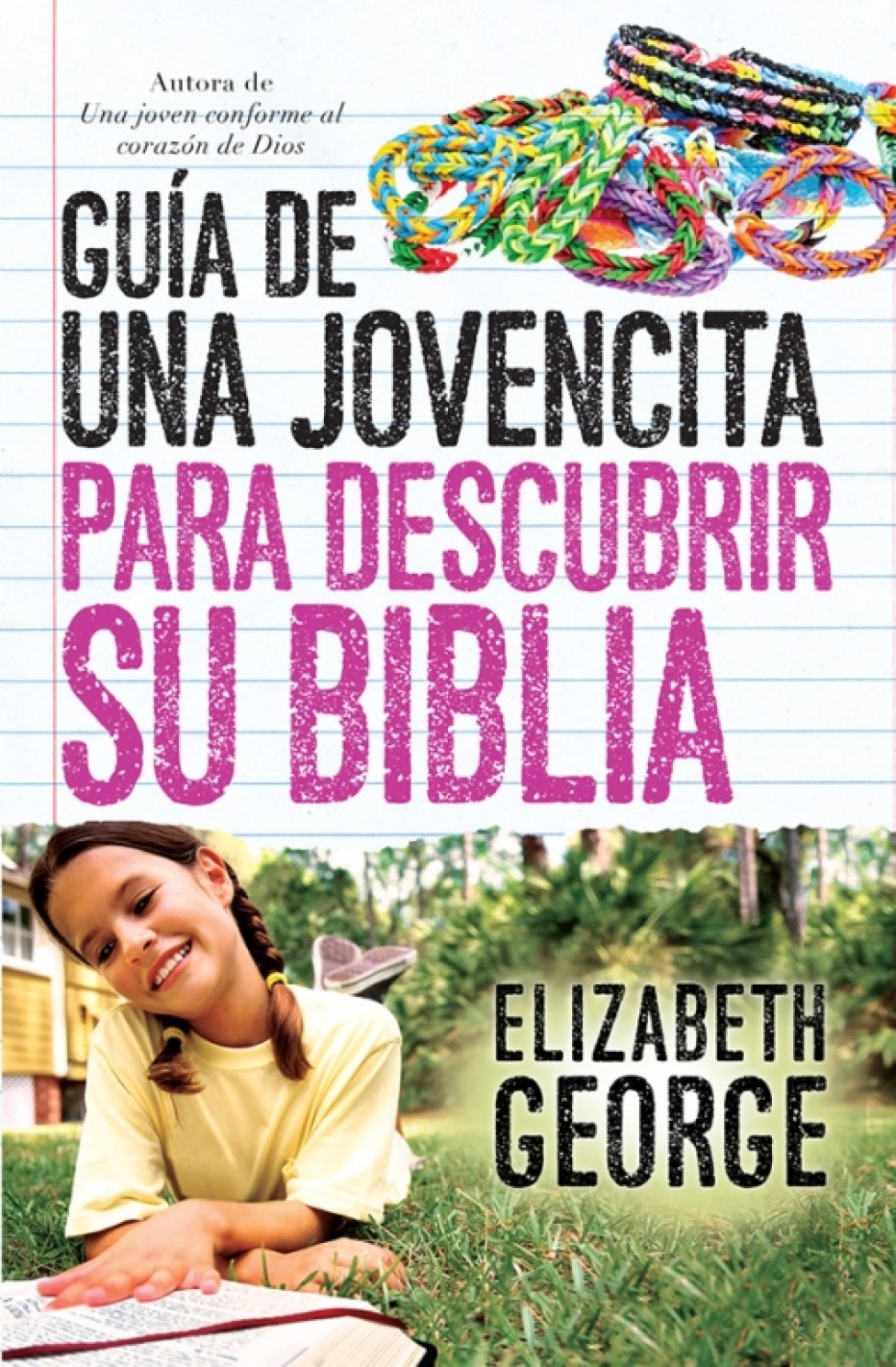 Guía de una Jovencita para Descubrir su Biblia - Tapa Blanda – Elizabeth George