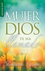 Mujer Dios te ha Llamado - Edición Favoritos - Tapa Blanda -  Dámaris Yrion