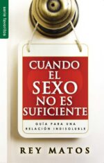 Cuando el Sexo no es Suficiente - Edición Favoritos-  Tapa Blanda – Rey Matos