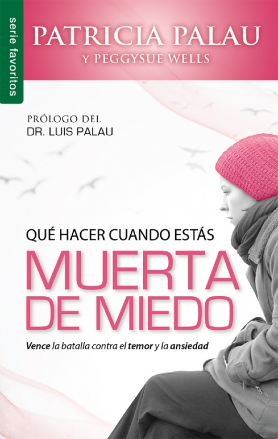 Que Hacer cuando estás Muerta de Miedo - Edición Favoritos - Tapa Blanda - Patricia Palau y PeggySue Wells