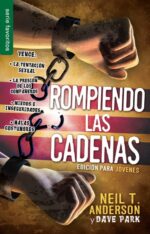 Rompiendo las Cadenas: Jóvenes - Edición Favoritos -Tapa Blanda – Neil Anderson