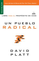 Un Pueblo Radical - Edición Favoritos - Tapa Blanda –  David Platt