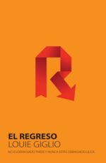 El Regreso - Tapa Blanda - Louie Giglio