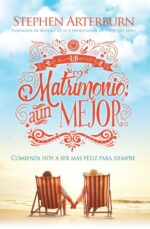Un Matrimonio aún Mejor - Tapa Blanda - Stephen Arterburn