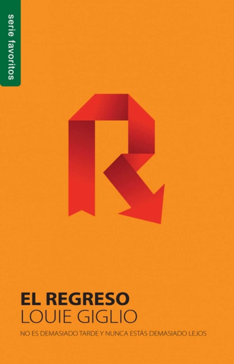 El Regreso - Edición Favoritos - Tapa Blanda - Louie Giglio