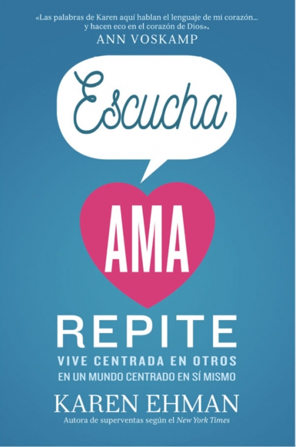 Escucha, Ama, Repite - Tapa Blanda - Karen Ehman