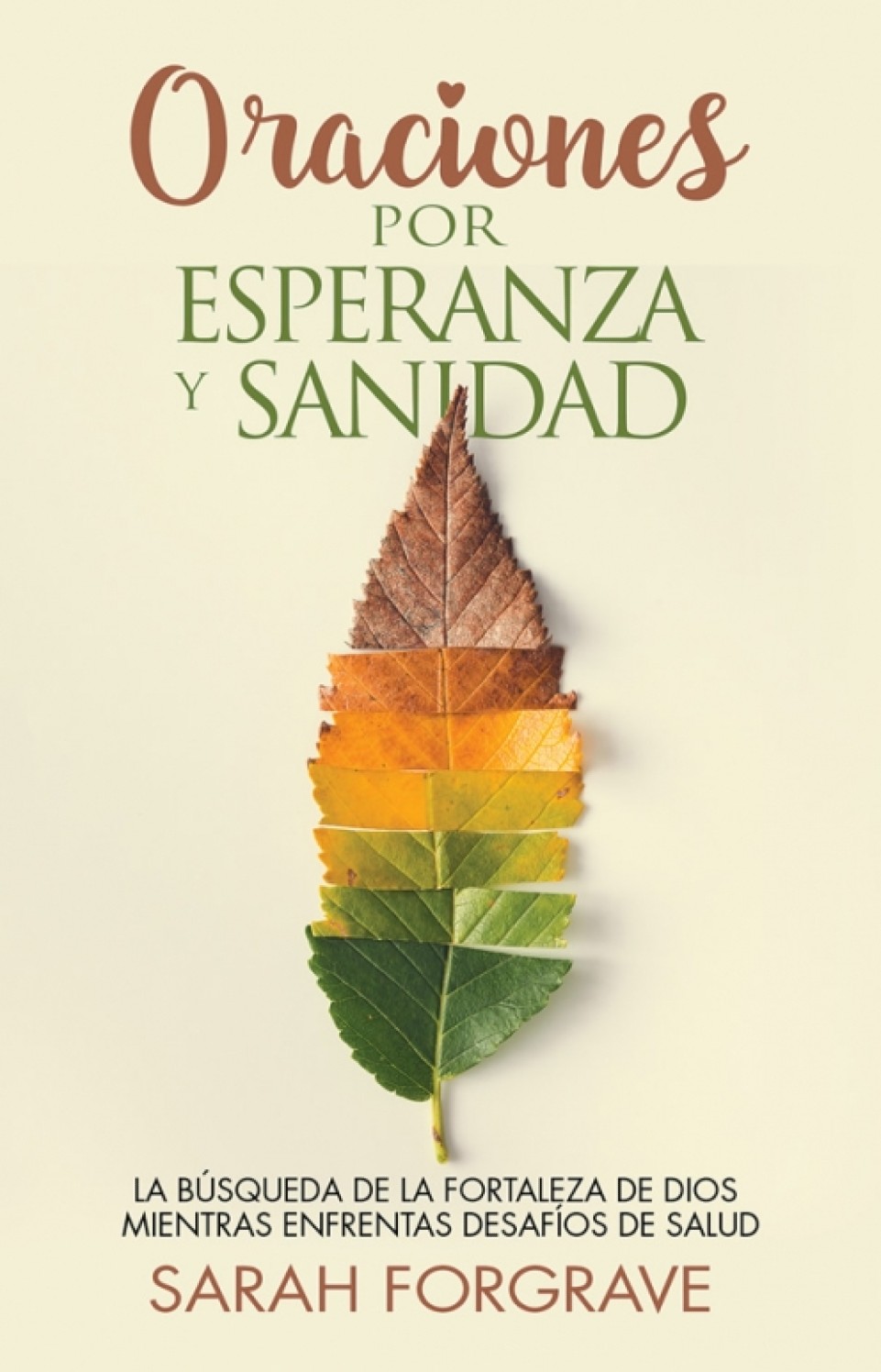 Oraciones por Esperanza y Sanidad - Tapa Blanda - Edición Favoritos - Sarah Forgrave