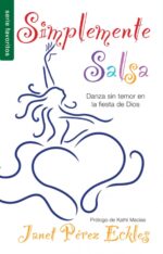 Simplemente Salsa - Edición Favoritos - Tapa Blanda –  Janet Perez Eckles