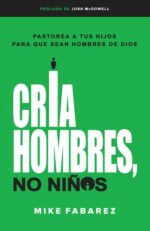 Cría hombres, No Niños - Tapa Blanda - Mike Fabarez
