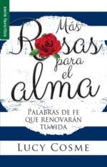 Más Rosas para el Alma  - Edición Favoritos -  Tapa Blanda –  Lucy Cosme