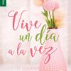 Vive un Día a la Vez - Edición Favoritos - Tapa Blanda – Claudia Pinzón