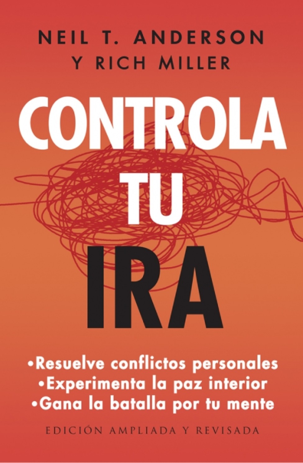 Controla tu Ira - Revisado- Tapa Blanda – Neil Anderson