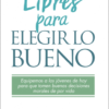 Libres para Elegir lo Bueno - Tapa Blanda –  Josh McDowell