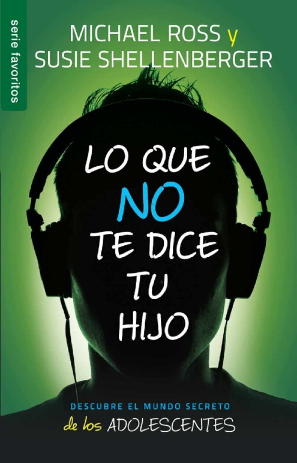 Lo Que no te Dice tu Hijo - Edición Favoritos - Tapa Blanda – Michael Ross