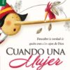Cuando una Mujer se Libera de la Mentira - Edición Favoritos - Tapa Blanda – Cheryl Brodersen