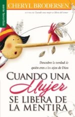 Cuando una Mujer se Libera de la Mentira - Edición Favoritos - Tapa Blanda – Cheryl Brodersen