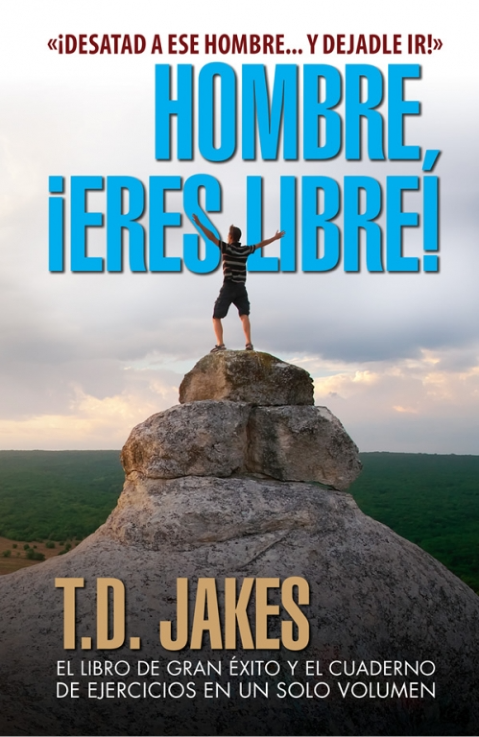 Hombre, ¡Eres Libre! - Revisado - Tapa Blanda – T.D. Jakes