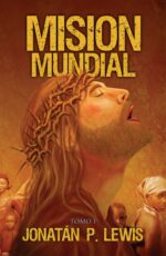 Misión Mundial Vol. I -  Tapa Blanda –  Jonathan P. Lewis