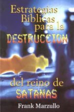 Estrategias Bíblicas para la Destrucción del Reino de Satanás - Edición Favoritos - Tapa Blanda – Frank Marzullo