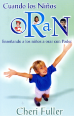 Cuando Los Niños Oran – Edición Bolsillo - Tapa Blanda – Cheri Fuller