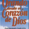 Orando Desde el Corazón de Dios - Tapa Blanda –  Lee Brase