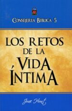 Consejería Bíblica 5 - Los Retos de la Vida Intima - Tapa Blanda - June Hunt