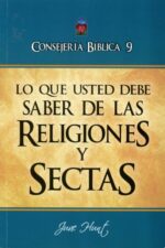 Consejería Bíblica 9 - Lo Que Usted Debe Saber Sobre Religiones Y Sectas - Tapa Blanda – Jun Hunt
