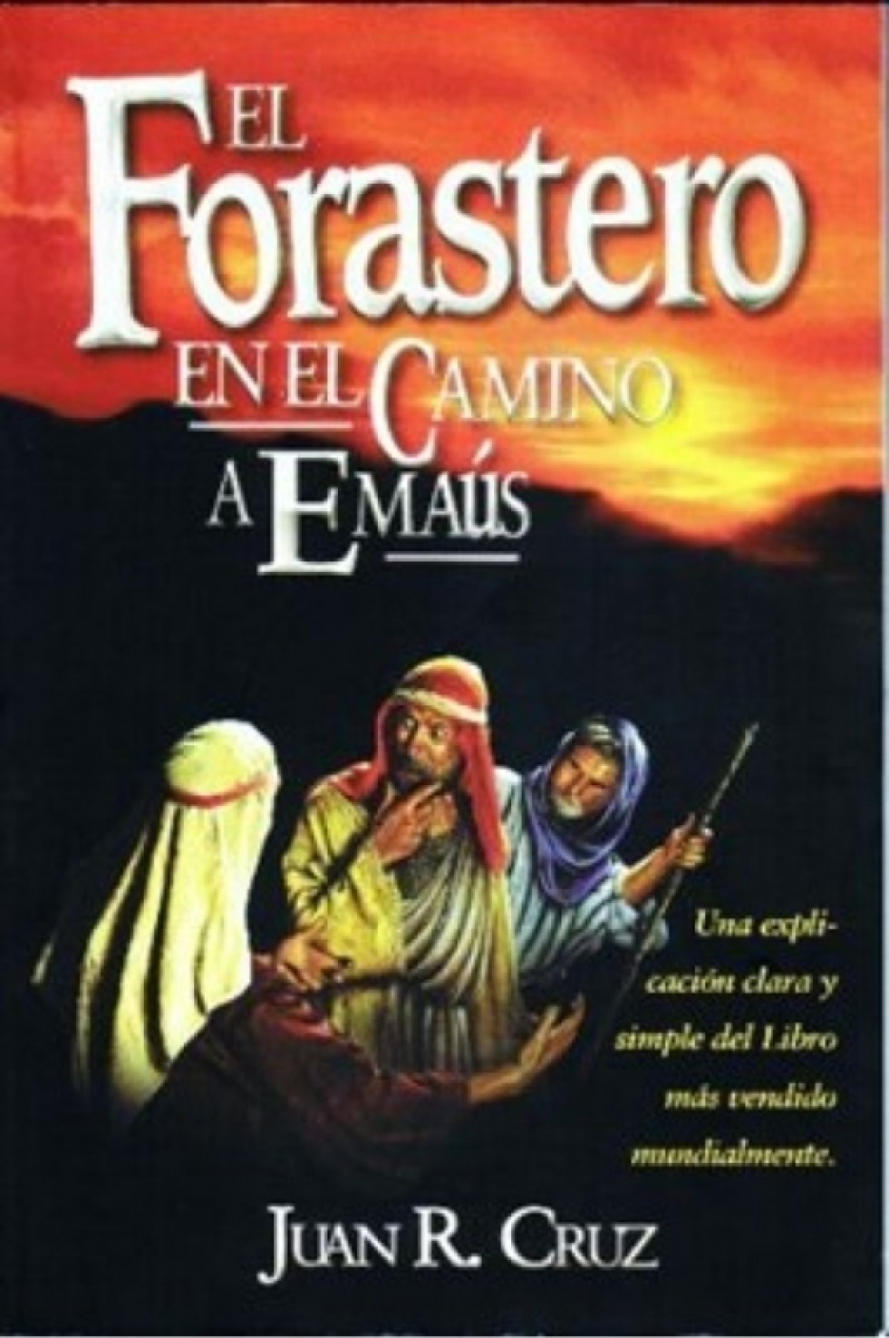 El Forastero en el Camino a Emaús - Tapa Blanda - Juan R. Cruz