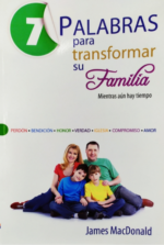 7 Palabras para Transformar su Familia -  Tapa Blanda –  James Mcdonald
