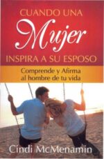Cuando una Mujer Inspira a su Marido – Edición Bolsillo - Tapa Blanda – Cindi McMenamin