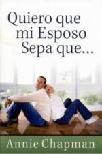 Quiero Que Mi Esposo Sepa Que... Tapa Blanda –  Annie Chapman