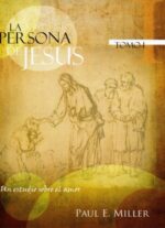 Persona de Jesús - Tomo 1  - Tapa Blanda – Paul E. Miller