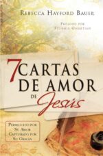 7 Cartas de Amor a Jesús - Tapa Blanda – Rebeca Hayford Bauer