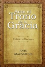 Ante el Trono de la Gracia - Tapa Blanda – John MacArthur