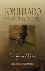Torturado Por Cristo -  Tapa Blanda – Edición Bolsillo -  Richard Wurmbrand