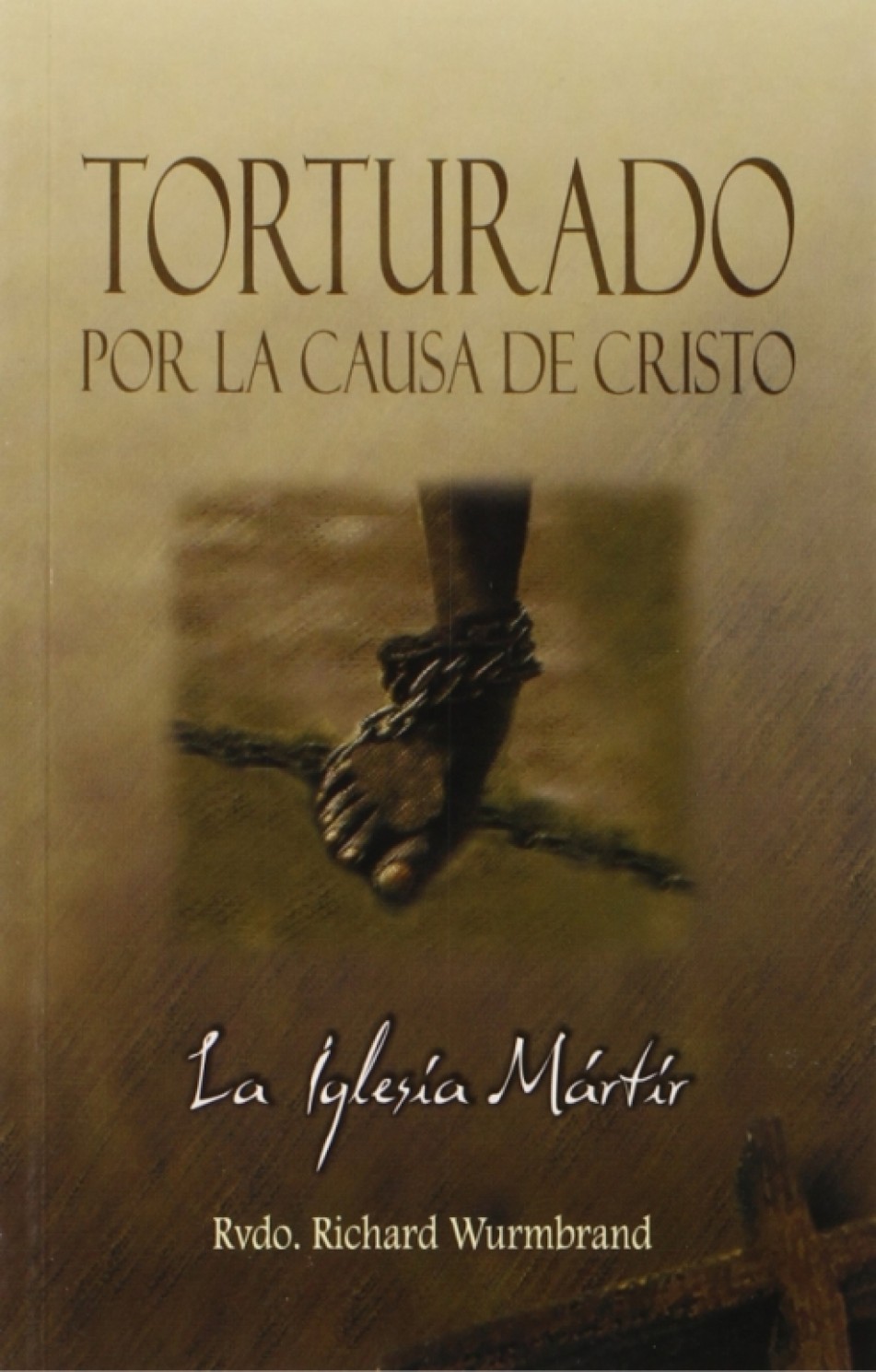 Torturado Por Cristo - Tapa Blanda – Edición Bolsillo - Richard Wurmbrand