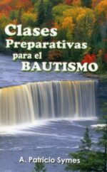 Clases Preparativas Para el Bautismo - Edición Bolsillo - Tapa Blanda –  A P Symes