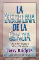 La Disciplina de la Gracia - Tapa Blanda – Jerry Bridges